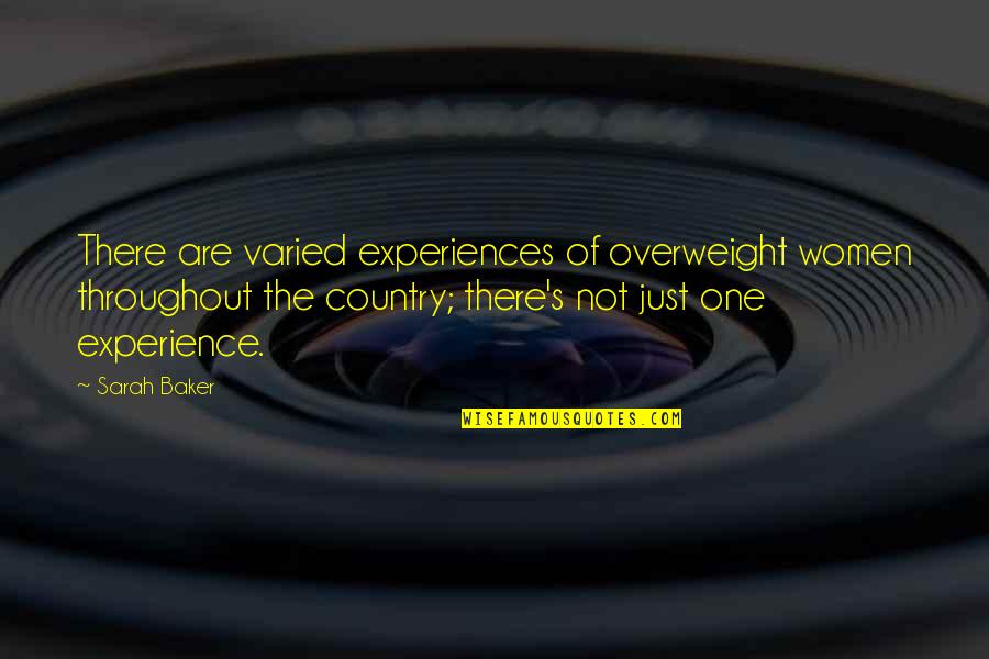 Wallraf Museum Quotes By Sarah Baker: There are varied experiences of overweight women throughout