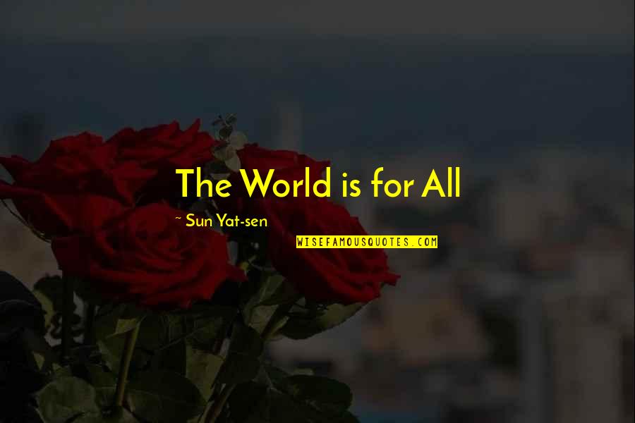 Walls Stickers Quotes By Sun Yat-sen: The World is for All