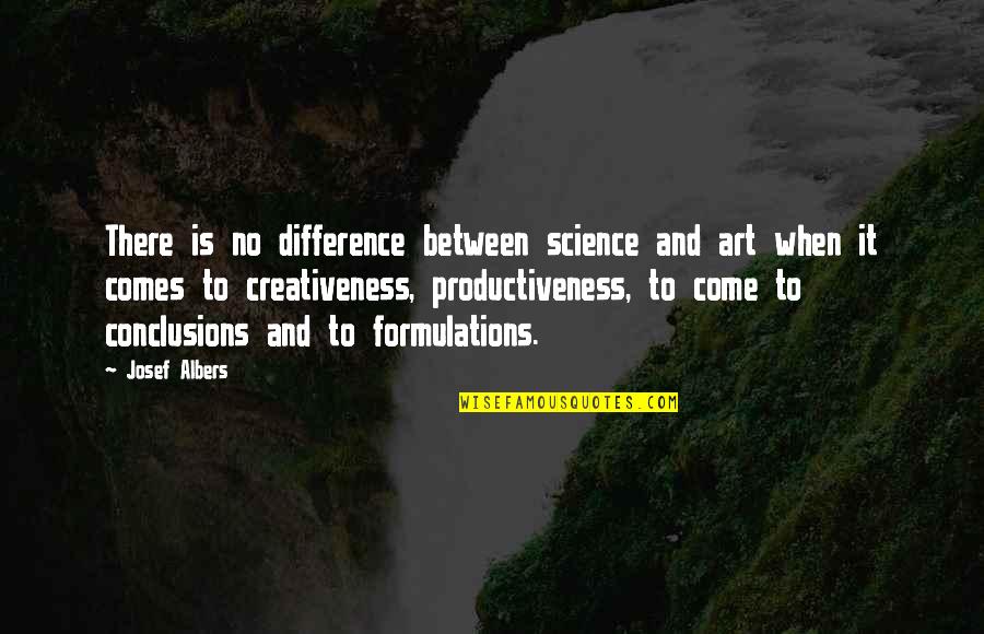 Wallworks Opticians Quotes By Josef Albers: There is no difference between science and art