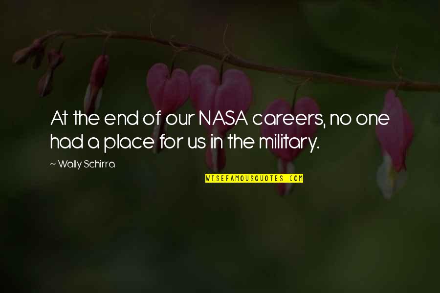 Wally Quotes By Wally Schirra: At the end of our NASA careers, no