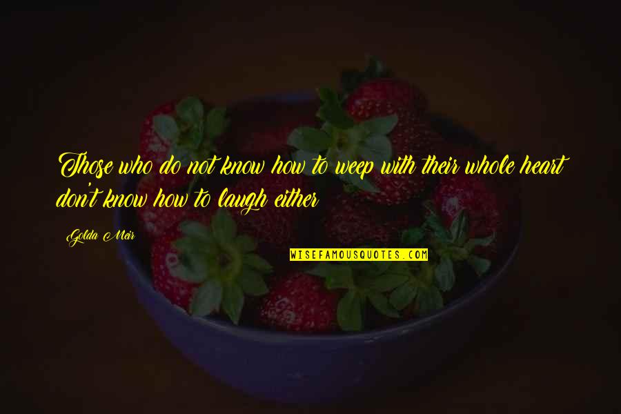 Walmart Tire Price Quote Quotes By Golda Meir: Those who do not know how to weep