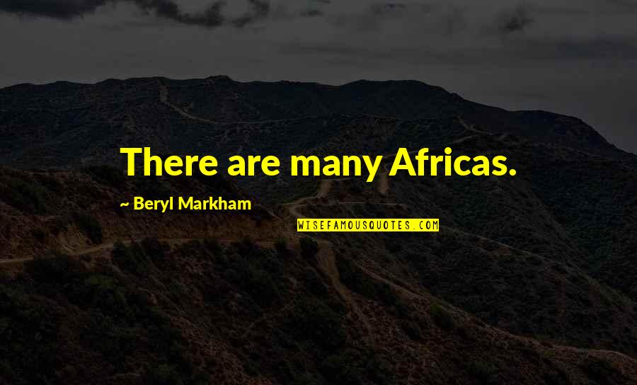 Walsall College Quotes By Beryl Markham: There are many Africas.