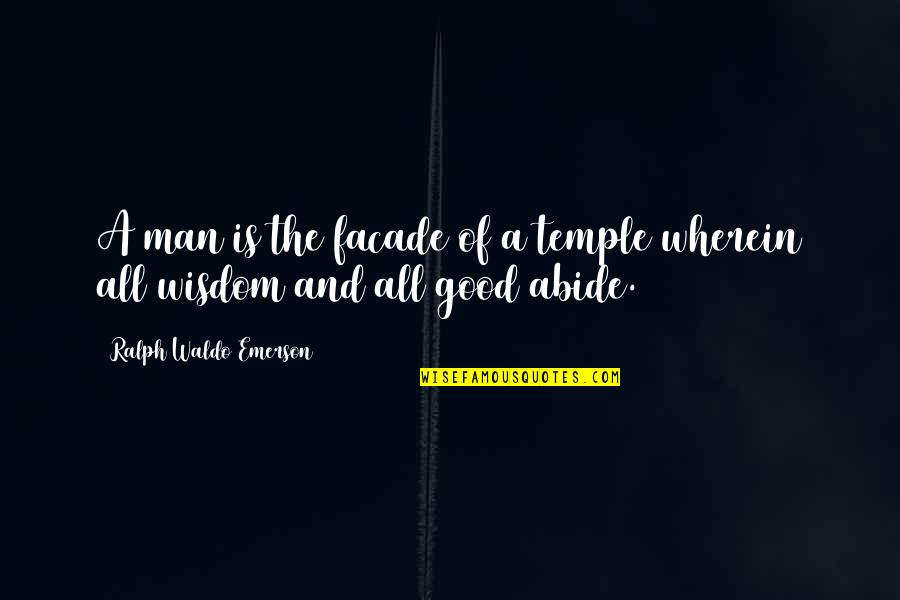 Walschaerts Valve Quotes By Ralph Waldo Emerson: A man is the facade of a temple