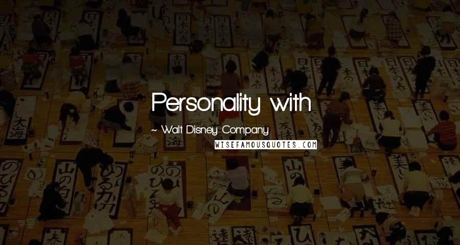 Walt Disney Company quotes: Personality with