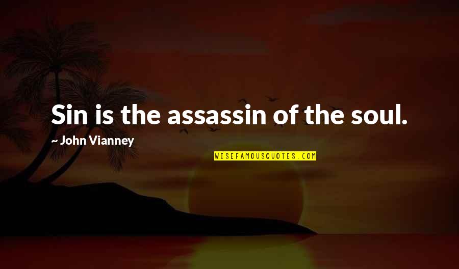 Walt Kowalski Racist Quotes By John Vianney: Sin is the assassin of the soul.