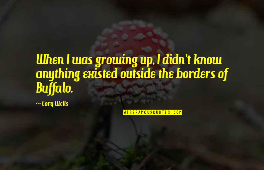 Walter Benjamin Angel Of History Quote Quotes By Cory Wells: When I was growing up, I didn't know