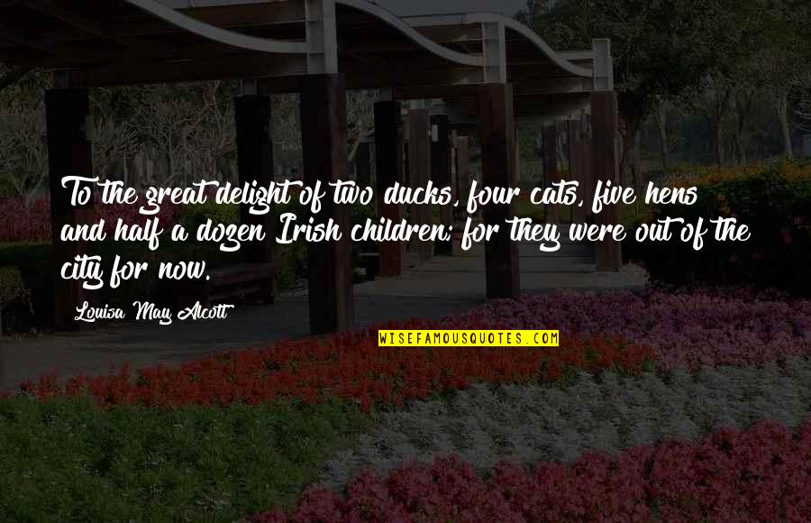 Walter Camp Famous Quotes By Louisa May Alcott: To the great delight of two ducks, four Walter Camp Famous Quotes By Louisa May Alcott: To the great delight of two ducks, four