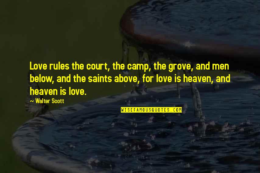 Walter Camp Quotes By Walter Scott: Love rules the court, the camp, the grove,