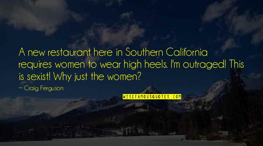 Walter De Mulder Quotes By Craig Ferguson: A new restaurant here in Southern California requires Walter De Mulder Quotes By Craig Ferguson: A new restaurant here in Southern California requires