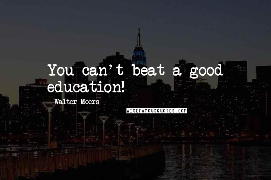 Walter Moers quotes: You can't beat a good education!