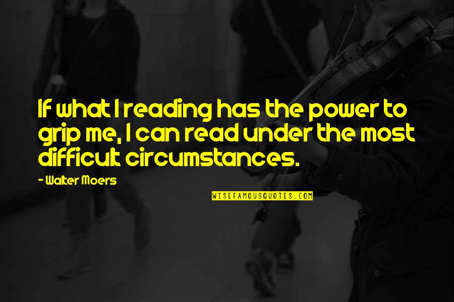 Walter Moers Quotes By Walter Moers: If what I reading has the power to
