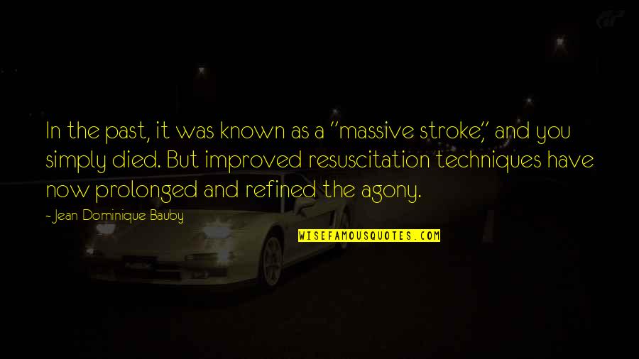 Walter Ong Quotes By Jean-Dominique Bauby: In the past, it was known as a Walter Ong Quotes By Jean-Dominique Bauby: In the past, it was known as a