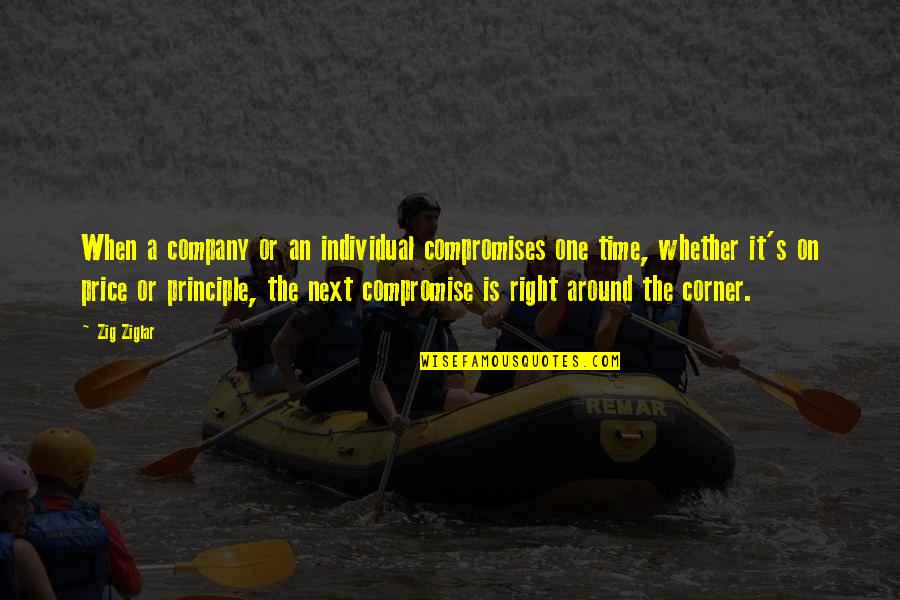 Walter Williams Tax Quote Quotes By Zig Ziglar: When a company or an individual compromises one Walter Williams Tax Quote Quotes By Zig Ziglar: When a company or an individual compromises one