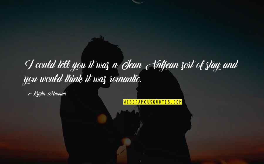 Walter Zinn Quotes By Kristin Hannah: I could tell you it was a Jean