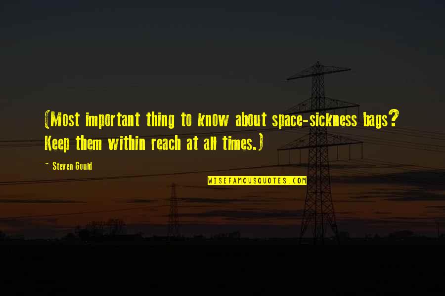 Waltrich Plastics Quotes By Steven Gould: (Most important thing to know about space-sickness bags? Waltrich Plastics Quotes By Steven Gould: (Most important thing to know about space-sickness bags?