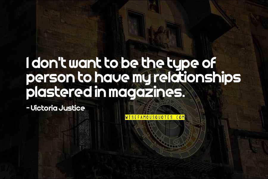 Waltrip Quotes By Victoria Justice: I don't want to be the type of
