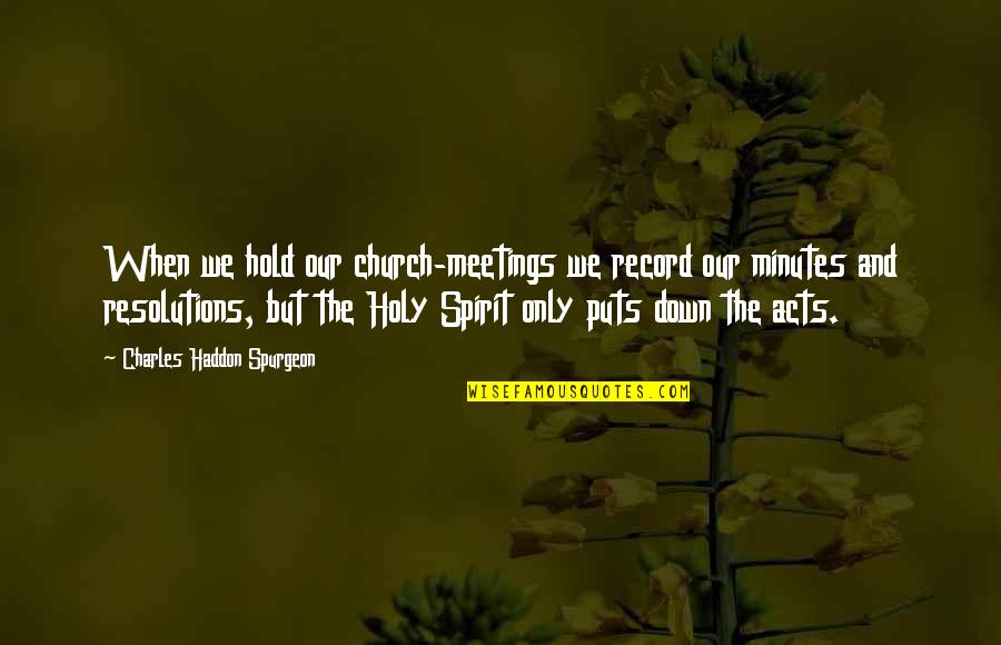 Waltz Dance Quotes By Charles Haddon Spurgeon: When we hold our church-meetings we record our Waltz Dance Quotes By Charles Haddon Spurgeon: When we hold our church-meetings we record our