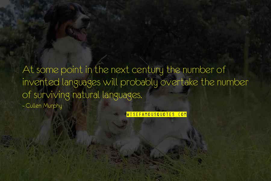 Waltzed Quotes By Cullen Murphy: At some point in the next century the Waltzed Quotes By Cullen Murphy: At some point in the next century the