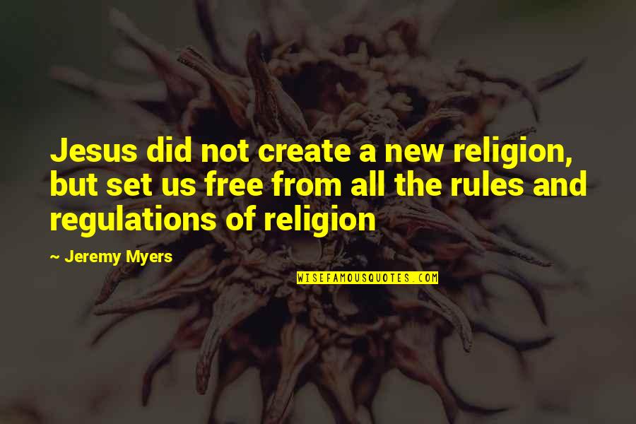 Wamela Quotes By Jeremy Myers: Jesus did not create a new religion, but Wamela Quotes By Jeremy Myers: Jesus did not create a new religion, but