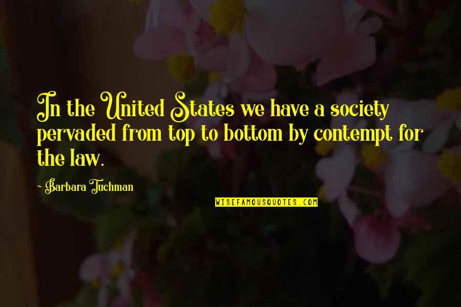 Wanchoo Spg Quotes By Barbara Tuchman: In the United States we have a society