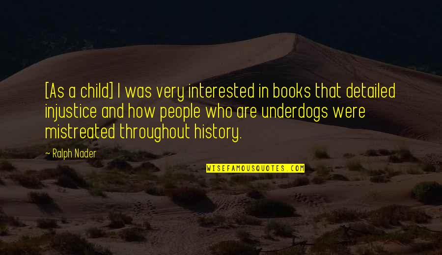 Wandavision Agnes Quotes By Ralph Nader: [As a child] I was very interested in