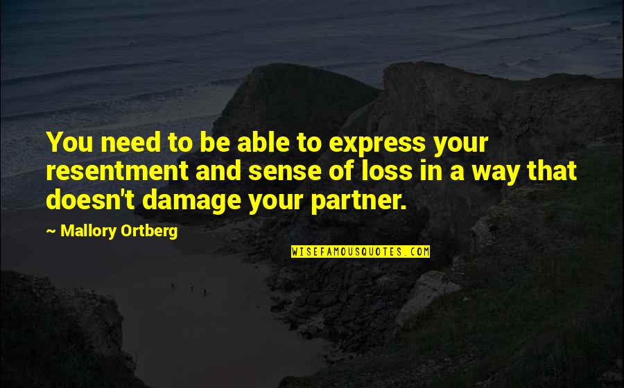 Wanden Treanor Quotes By Mallory Ortberg: You need to be able to express your Wanden Treanor Quotes By Mallory Ortberg: You need to be able to express your