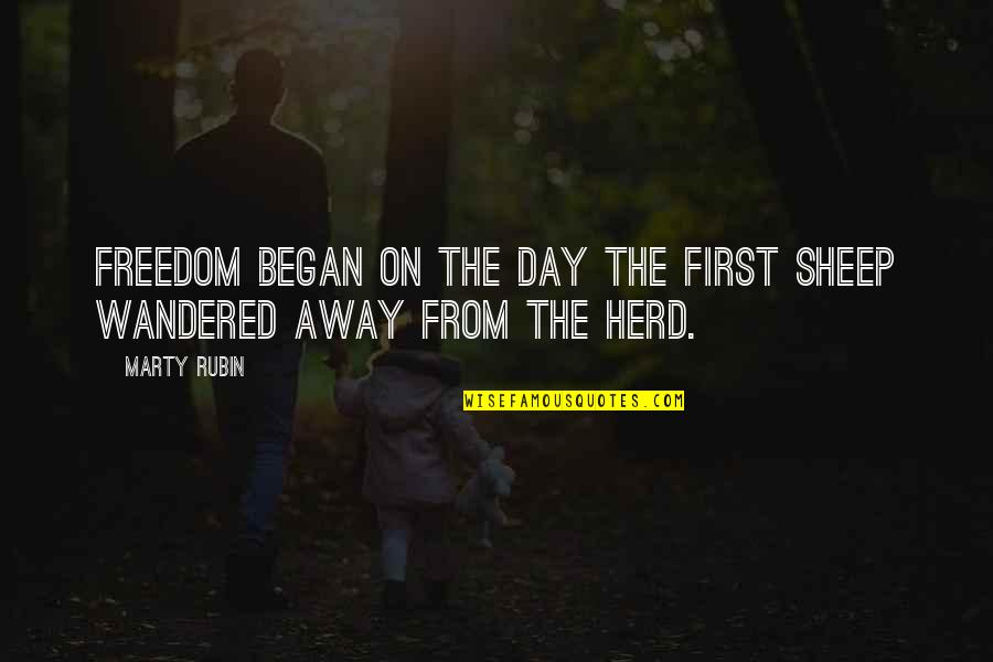 Wandered Off Quotes By Marty Rubin: Freedom began on the day the first sheep