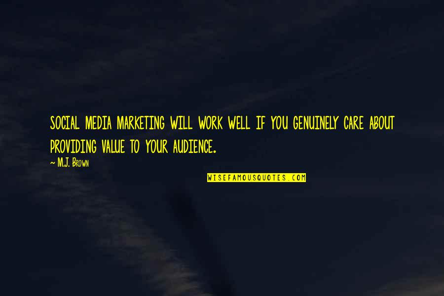 Wandering Heart Quotes By M.J. Brown: social media marketing will work well if you