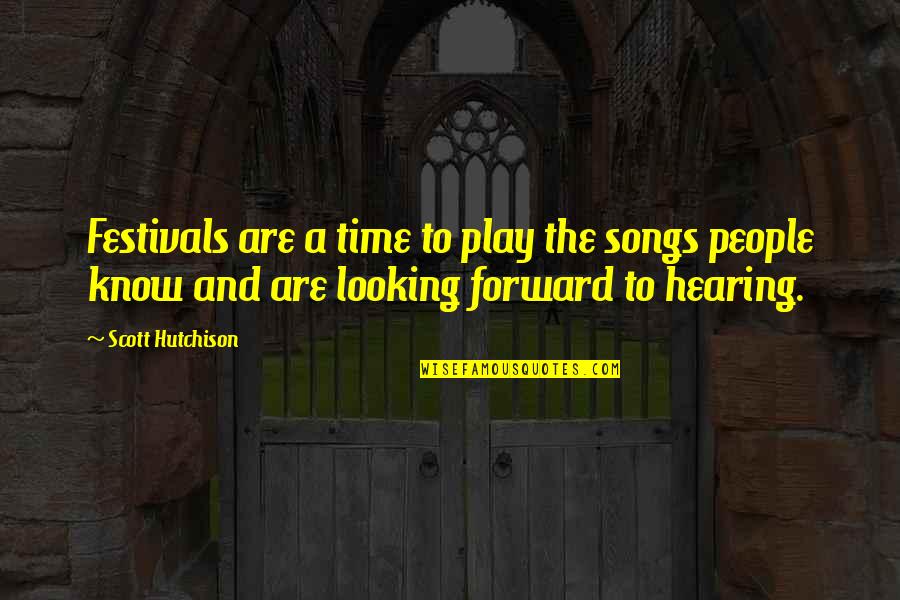 Wangenheim Calendar Quotes By Scott Hutchison: Festivals are a time to play the songs Wangenheim Calendar Quotes By Scott Hutchison: Festivals are a time to play the songs