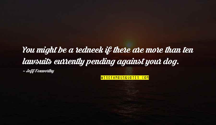 Wanjiru Njoya Quotes By Jeff Foxworthy: You might be a redneck if there are Wanjiru Njoya Quotes By Jeff Foxworthy: You might be a redneck if there are