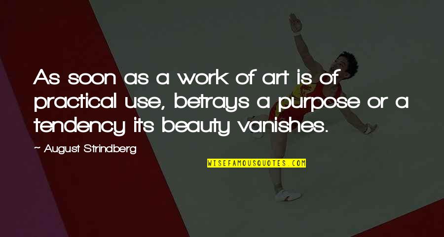 Wanna Be Boss Quotes By August Strindberg: As soon as a work of art is