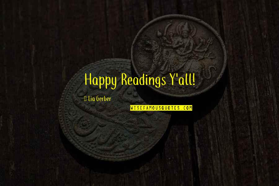 Wanna Know Something Quotes By Lia Gerber: Happy Readings Y'all! Wanna Know Something Quotes By Lia Gerber: Happy Readings Y'all!