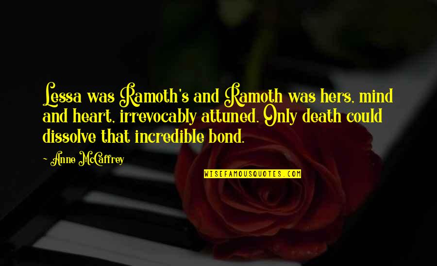 Wannabe Pimp Quotes By Anne McCaffrey: Lessa was Ramoth's and Ramoth was hers, mind Wannabe Pimp Quotes By Anne McCaffrey: Lessa was Ramoth's and Ramoth was hers, mind