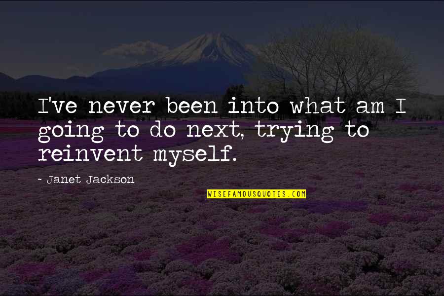 Wannasurf Quotes By Janet Jackson: I've never been into what am I going