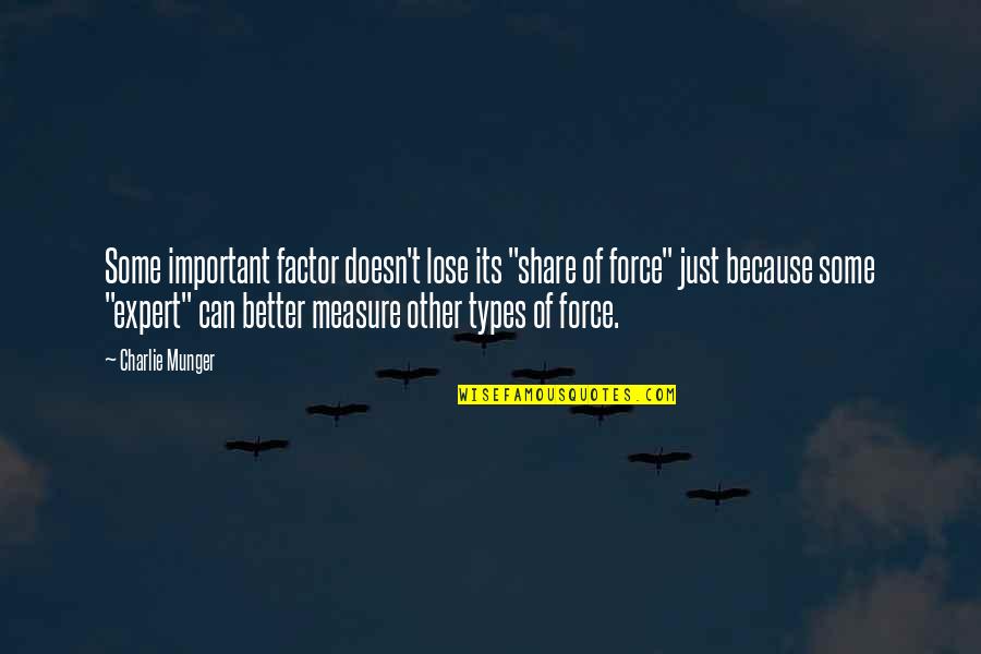 Wannsee Lake Quotes By Charlie Munger: Some important factor doesn't lose its "share of Wannsee Lake Quotes By Charlie Munger: Some important factor doesn't lose its "share of