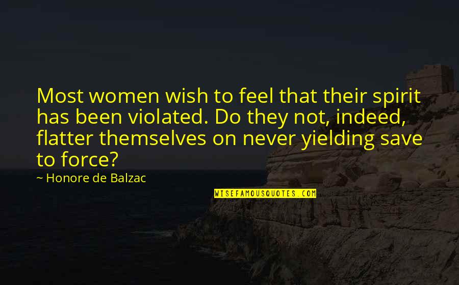 Wanpaku Quotes By Honore De Balzac: Most women wish to feel that their spirit