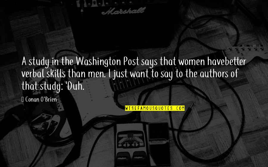 Want Better Quotes By Conan O'Brien: A study in the Washington Post says that Want Better Quotes By Conan O'Brien: A study in the Washington Post says that