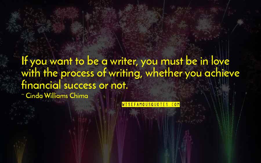 Want To Be Success Quotes By Cinda Williams Chima: If you want to be a writer, you