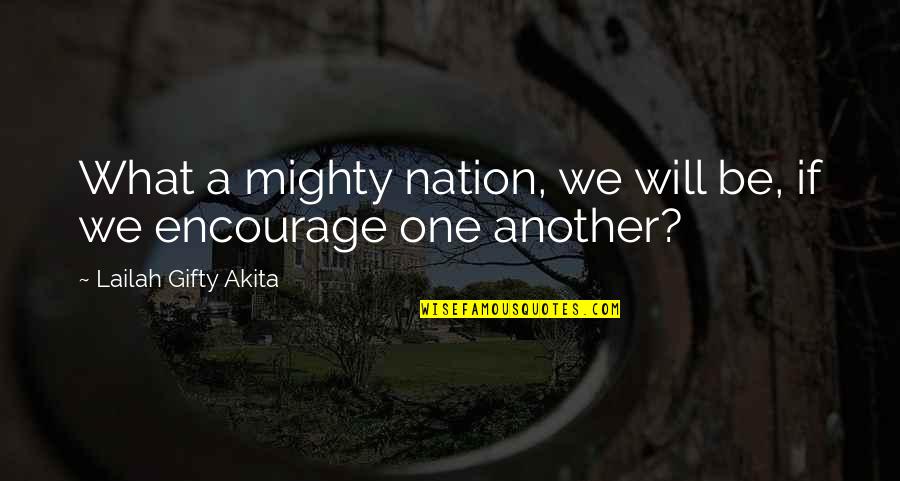 Want To Born Again Quotes By Lailah Gifty Akita: What a mighty nation, we will be, if