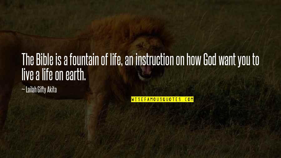 Want To Live Life Quotes By Lailah Gifty Akita: The Bible is a fountain of life, an Want To Live Life Quotes By Lailah Gifty Akita: The Bible is a fountain of life, an