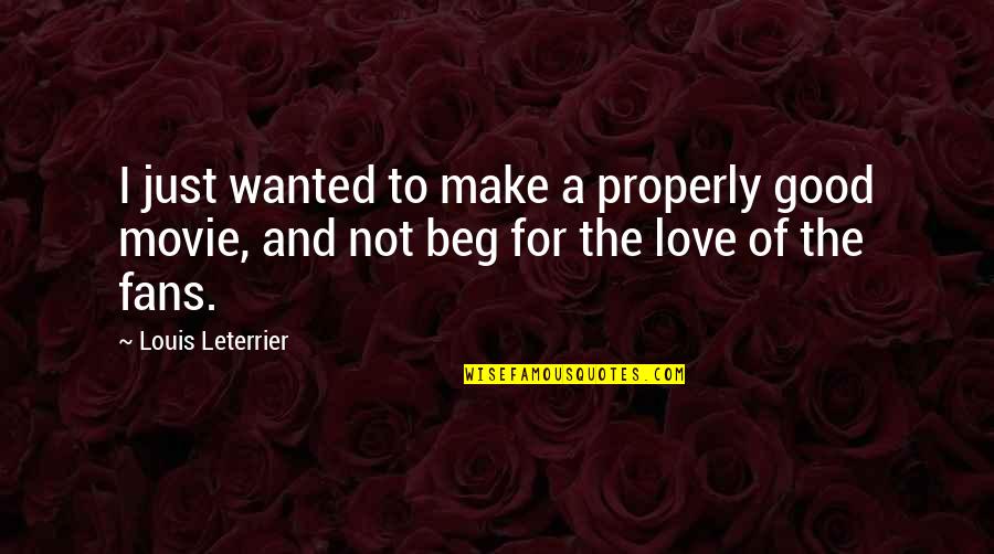 Wanted Movie Quotes By Louis Leterrier: I just wanted to make a properly good