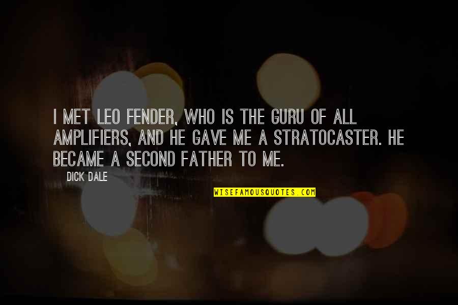 Wantedly Quotes By Dick Dale: I met Leo Fender, who is the guru Wantedly Quotes By Dick Dale: I met Leo Fender, who is the guru