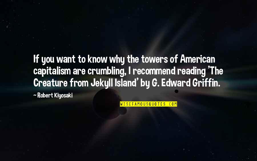 Wanting A Man Sexually Quotes By Robert Kiyosaki: If you want to know why the towers