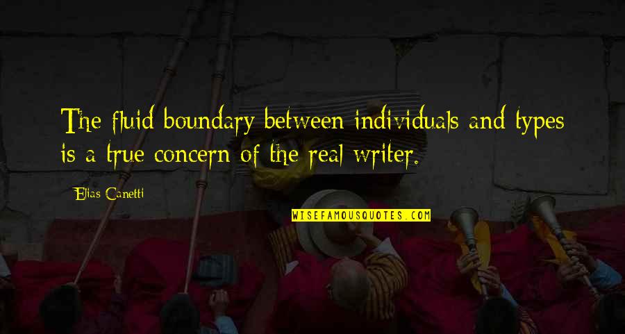 Wanting Someone Was Yours Quotes By Elias Canetti: The fluid boundary between individuals and types is