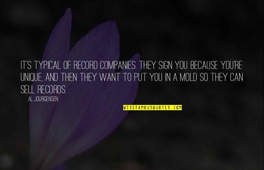 Wanting Something And Not Giving Up Quotes By Al Jourgensen: It's typical of record companies. They sign you