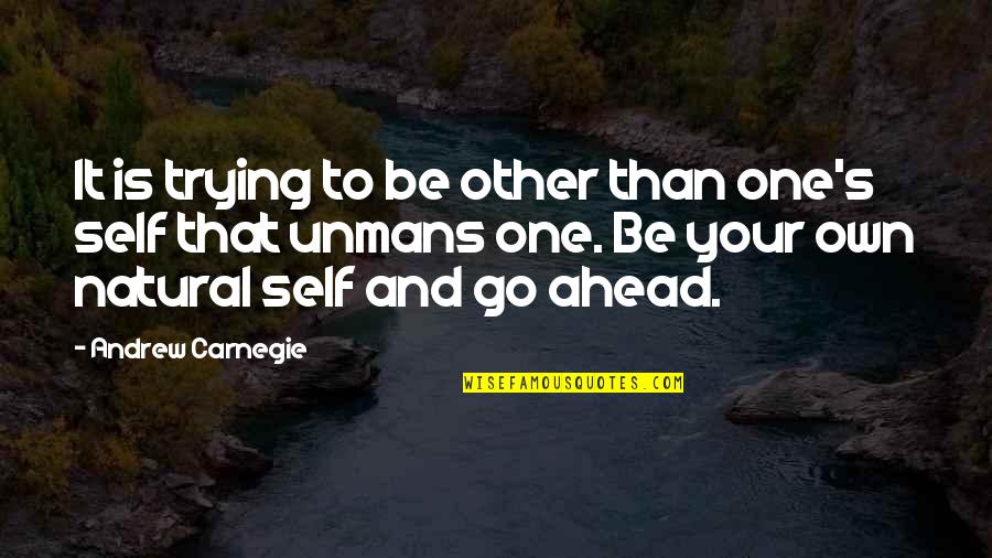 Wanting To Make A Difference Quotes By Andrew Carnegie: It is trying to be other than one's Wanting To Make A Difference Quotes By Andrew Carnegie: It is trying to be other than one's