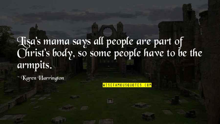 Wants For Christmas Quotes By Karen Harrington: Lisa's mama says all people are part of
