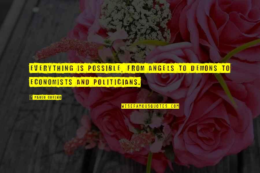 Wantwit Quotes By Paulo Coelho: Everything is possible, from angels to demons to