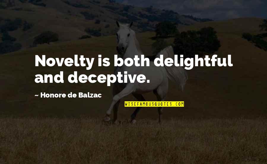 Wanyama Quotes By Honore De Balzac: Novelty is both delightful and deceptive. Wanyama Quotes By Honore De Balzac: Novelty is both delightful and deceptive.