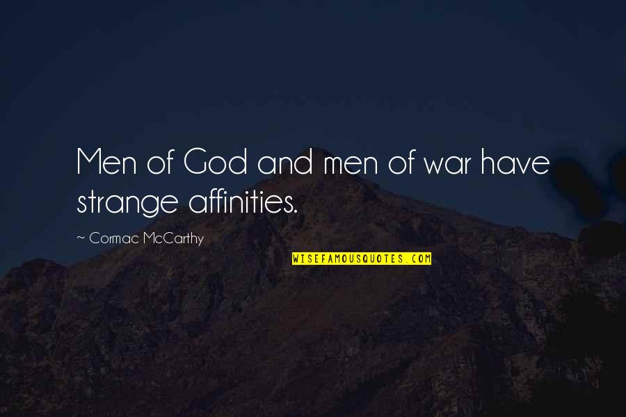 War And God Quotes By Cormac McCarthy: Men of God and men of war have